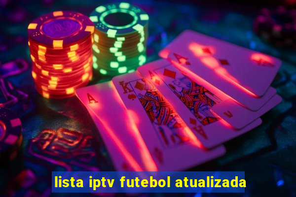 lista iptv futebol atualizada